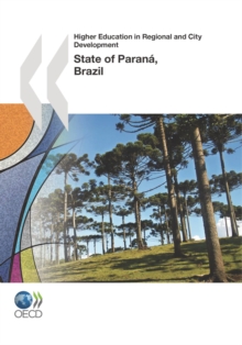 Higher Education in Regional and City Development: State of Parana, Brazil 2011