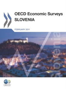 OECD Economic Surveys: Slovenia 2011