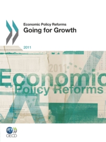 Economic Policy Reforms 2011 Going for Growth