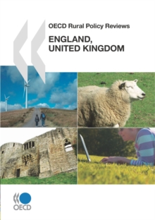 OECD Rural Policy Reviews: England, United Kingdom 2011