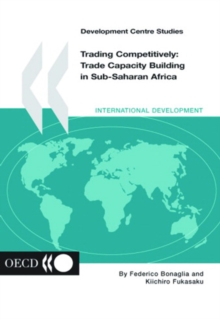 Development Centre Studies Trading Competitively Trade Capacity Building in Sub-Saharan Africa