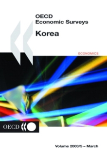 OECD Economic Surveys: Korea 2003