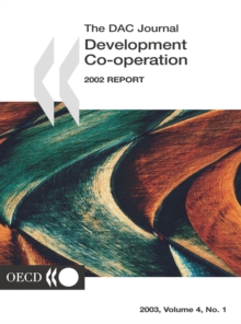 Development Co-operation Report 2002 Efforts and Policies of the Members of the Development Assistance Committee