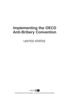 Implementing the OECD Anti-Bribery Convention: Report on the United States 2003