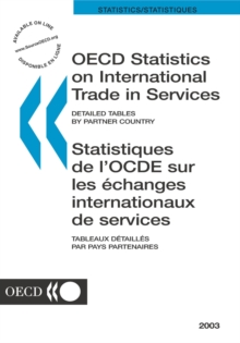 OECD Statistics on International Trade in Services 2003, Volume II, Detailed Tables by Partner Country