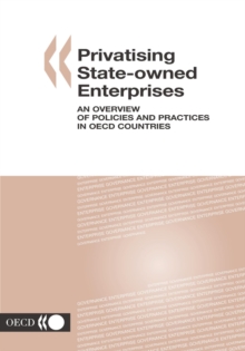 Privatising State-Owned Enterprises An Overview of Policies and Practices in OECD countries