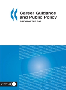 Career Guidance and Public Policy Bridging the Gap