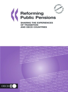 Reforming Public Pensions Sharing the Experiences of Transition and OECD Countries