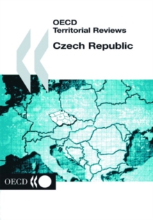 OECD Territorial Reviews: Czech Republic 2004