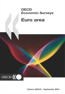 OECD Economic Surveys: Euro Area 2004