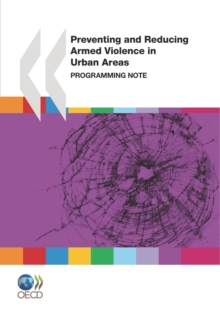 Conflict and Fragility Preventing and Reducing Armed Violence in Urban Areas Programming Note