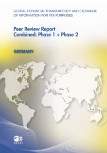 Global Forum on Transparency and Exchange of Information for Tax Purposes Peer Reviews: Germany 2011 Combined: Phase 1 + Phase 2