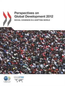 Perspectives on Global Development 2012 Social Cohesion in a Shifting World