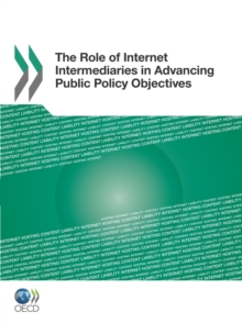 The Role of Internet Intermediaries in Advancing Public Policy Objectives