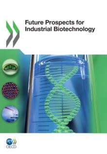 Future Prospects for Industrial Biotechnology