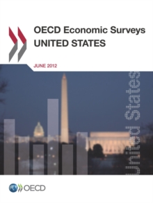 OECD Economic Surveys: United States 2012