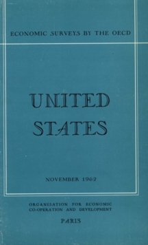 OECD Economic Surveys: United States 1962