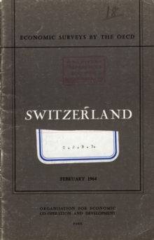 OECD Economic Surveys: Switzerland 1964