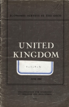 OECD Economic Surveys: United Kingdom 1964