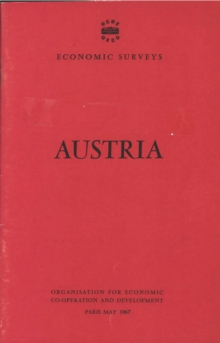 OECD Economic Surveys: Austria 1967