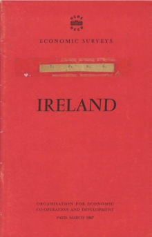 OECD Economic Surveys: Ireland 1967