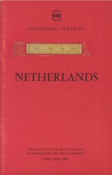 OECD Economic Surveys: Netherlands 1967