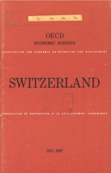 OECD Economic Surveys: Switzerland 1967