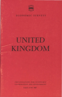 OECD Economic Surveys: United Kingdom 1967