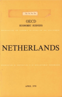 OECD Economic Surveys: Netherlands 1970