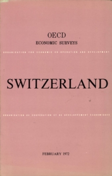 OECD Economic Surveys: Switzerland 1972