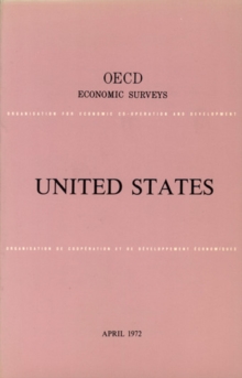 OECD Economic Surveys: United States 1972