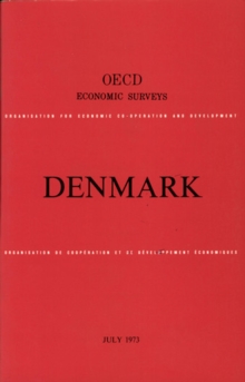 OECD Economic Surveys: Denmark 1973