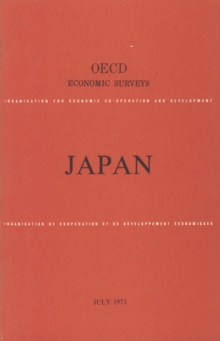 OECD Economic Surveys: Japan 1973