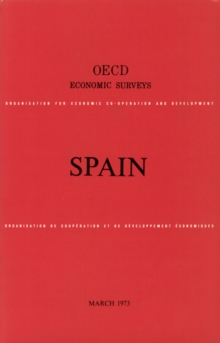 OECD Economic Surveys: Spain 1973