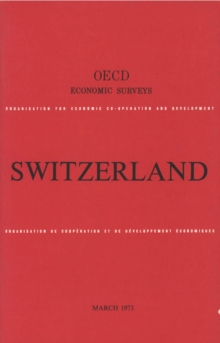 OECD Economic Surveys: Switzerland 1973