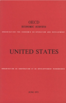 OECD Economic Surveys: United States 1973