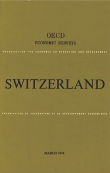 OECD Economic Surveys: Switzerland 1974