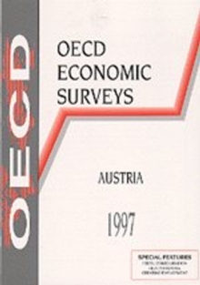 OECD Economic Surveys: Austria 1997