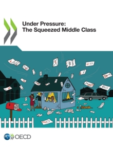 Under Pressure: The Squeezed Middle Class