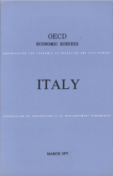 OECD Economic Surveys: Italy 1977