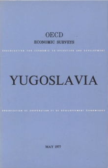 OECD Economic Surveys: Yugoslavia 1977