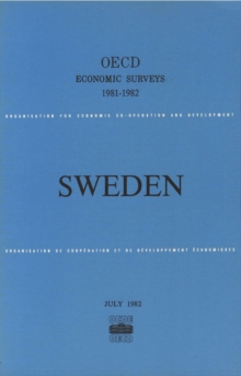 OECD Economic Surveys: Sweden 1982