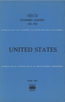 OECD Economic Surveys: United States 1982