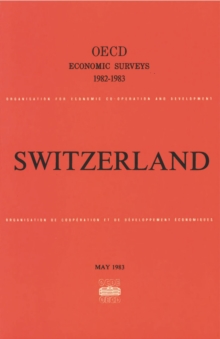 OECD Economic Surveys: Switzerland 1983