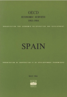 OECD Economic Surveys: Spain 1984