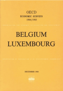 OECD Economic Surveys: Luxembourg 1985