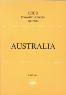 OECD Economic Surveys: Australia 1985