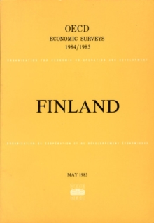 OECD Economic Surveys: Finland 1985