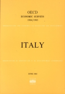 OECD Economic Surveys: Italy 1985