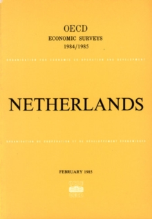 OECD Economic Surveys: Netherlands 1985